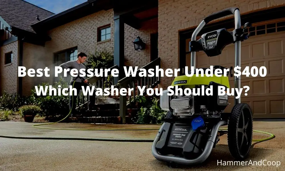 best pressure washer under 400 dollars