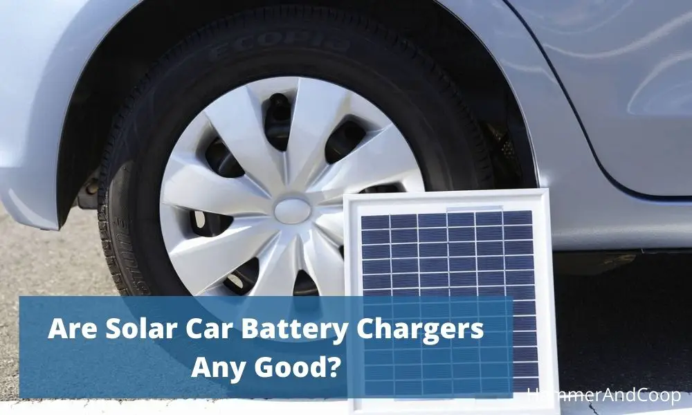 are-solar-car-battery-chargers-any-good