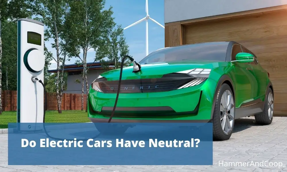 do-electric-cars-have-neutral