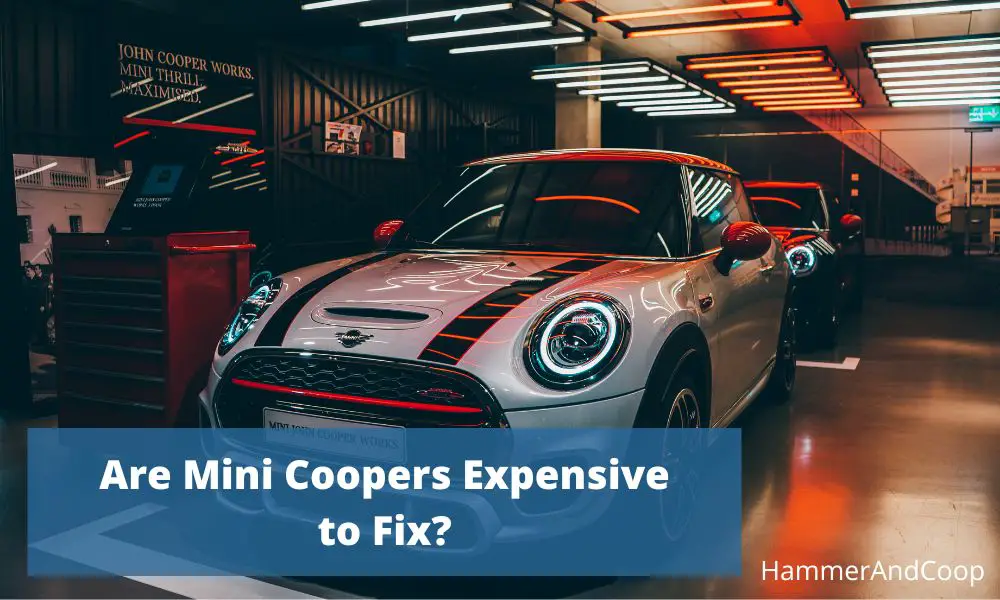 are-mini-coopers-expensive-to-fix