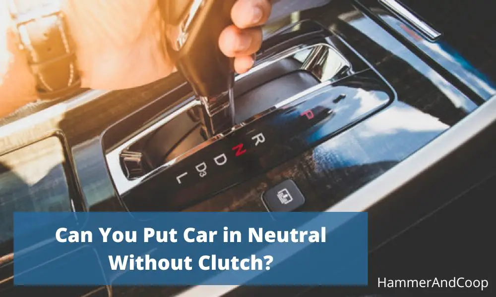 put-car-in-neutral-without-clutch