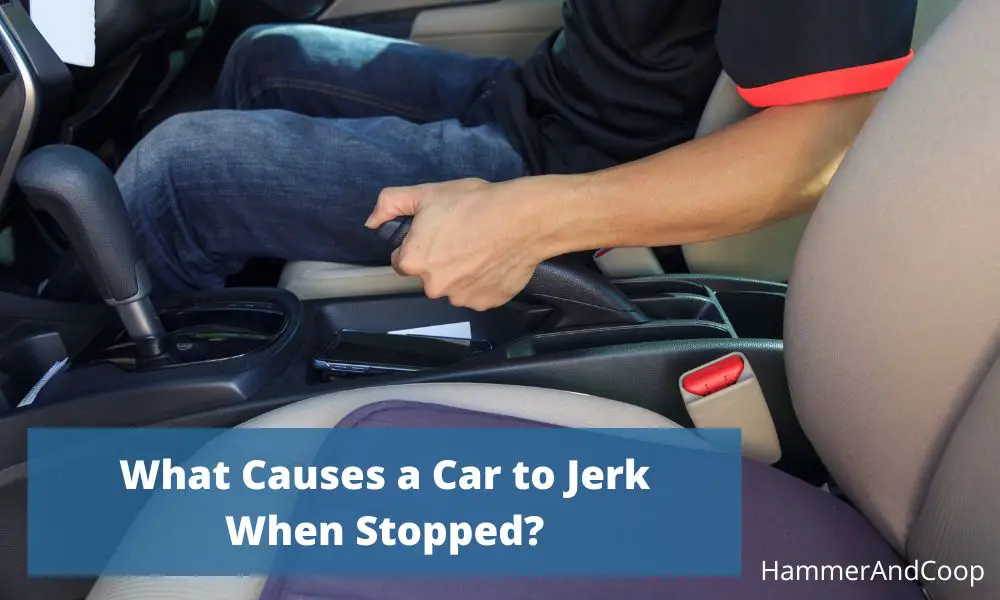 what-causes-car-to-jerk-when-stopped