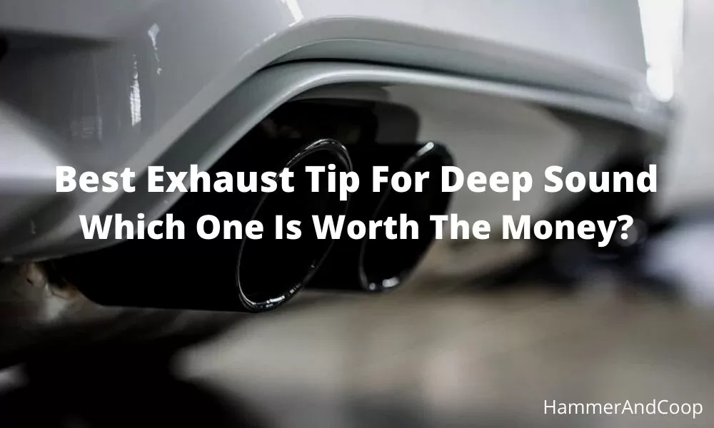 best exhaust tip for deep sound